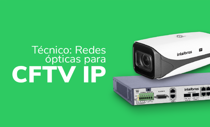 Redes ópticas para CFTV IP