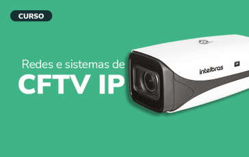 FUNDAMENTOS: REDES E SISTEMAS DE CFTV IP